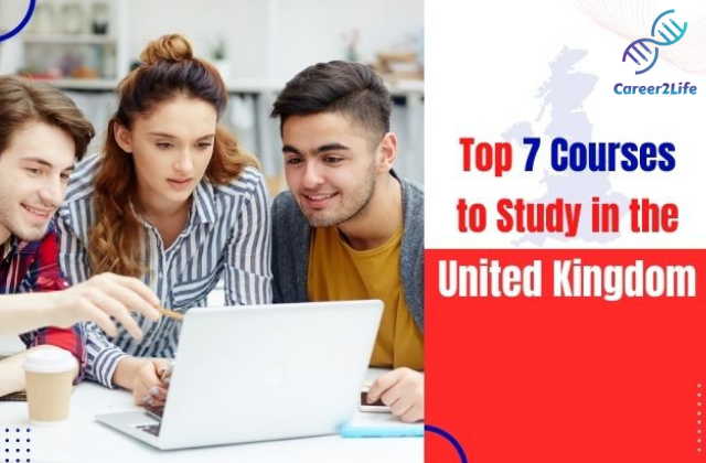 Top 7 Courses to Study in the UK